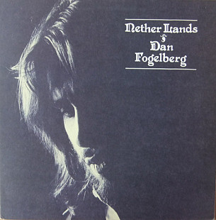 Dan Fogelberg - Nether Lands (made in USA)