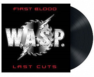 W.A.S.P. - First Blood Last Cuts