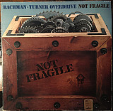 Bachman Turner Overdrive " Not fragile" - 1974, USA 1st issue LP