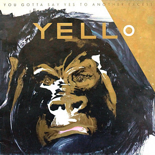 YELLO «You Gotta Say Yes To Another Excess» ℗1984