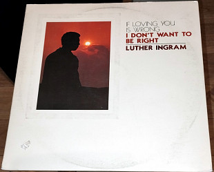 Luther Ingram – (If Loving You Is Wrong) I Don't Want To Be Right (1972)(made in USA)