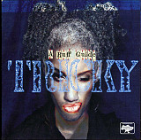 Tricky – A Ruff Guide ( Trip Hop )