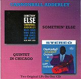 Cannonball Adderley 1958 / 1959 - Somethin' Else / (Quintet) In Chicago