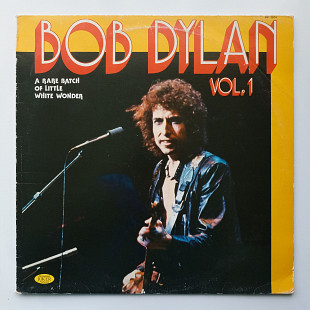 Bob Dylan – A Rare Batch Of Little White Wonder Vol. 1 (LP, Comp, Unofficial Release)