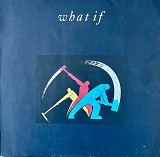 What If - What If