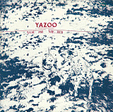 YAZOO «You And Me Both» ℗1983