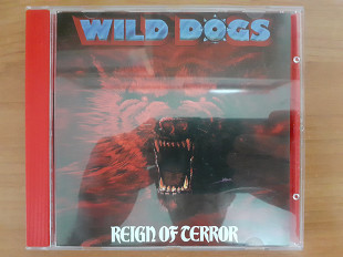 Компакт диск фирменный CD Wild Dogs ‎– Reign Of Terror