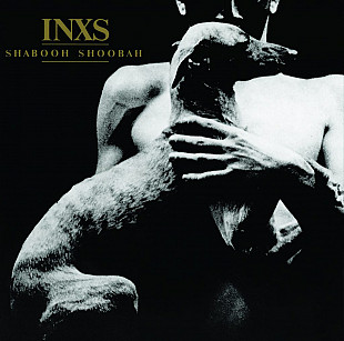 Вінілова платівка INXS - Shabooh Shoobah [LP]