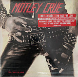 Mötley Crüe ‎– Too Fast For Love