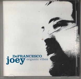 Joey DeFrancesco 2006 - Organic Vibes