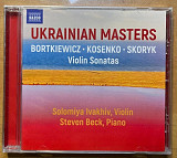 Bortkiewicz, Kosenko, Skoryk - Solomiya Ivakhiv, Steven Beck – Ukrainian Masters . Violin Sonatas