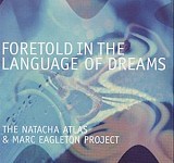 Natacha Atlas, Foretold in the Language of Dreams, Made in UK