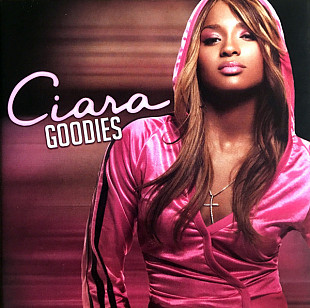 Ciara ‎– Goodies ( USA ) + Missy Elliott + Ludacris + R. Kelly ( Hip Hop, Funk / Soul )