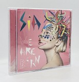 Sia ‎– We Are Born (2010, E.U.)