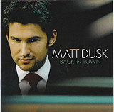 Matt Dusk – Back In Town ( EU ) JAZZ