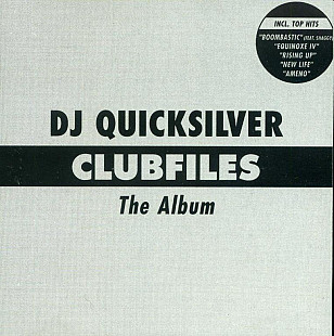 DJ Quicksilver ‎– Clubfiles (The Album)