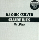 DJ Quicksilver ‎– Clubfiles (The Album)