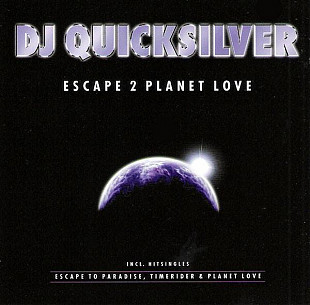 DJ Quicksilver – Escape 2 Planet Love