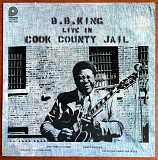 B.B. King – Live In Cook County Jail, 1978, Reissue