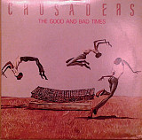 CRUSADERS «The Good And Bad Times» ℗1986