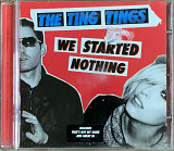 The Ting Tings – «We Started Nothing»