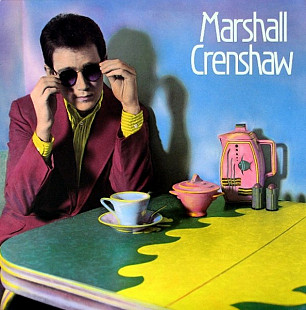 Marshall Crenshaw – Marshall Crenshaw ( USA )