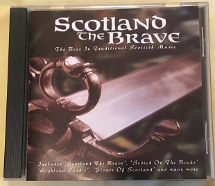 Scotland The Brave - The Best In Traditional Scottish Music