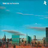 Tosca 2CD 2009 No Hassle (Downtempo)