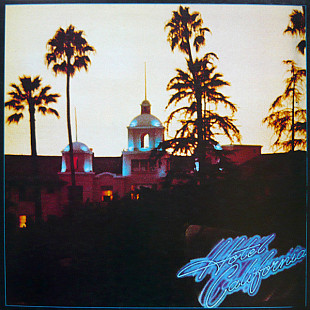 EAGLES «Hotel California» ℗1976