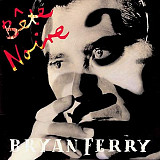 BRYAN FERRY «Bête Noire» ℗1987