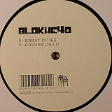 Blokhe4d ‎– Great Cities / Golden Child