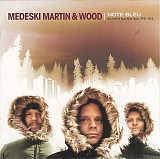 MEDESKI, MARTIN & WOOD 2006 - Note Bleu: Best of the Blue Note Years 1998-2005