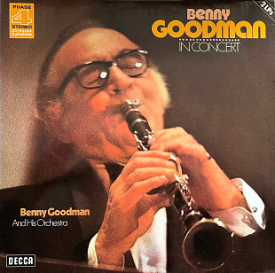 Benny Goodman And His Orchestra – Benny Goodman In Concert (Recorded Live In Stockholm)