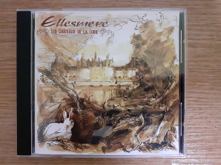 Компакт диск CD Ellesmere – Les Châteaux De La Loire