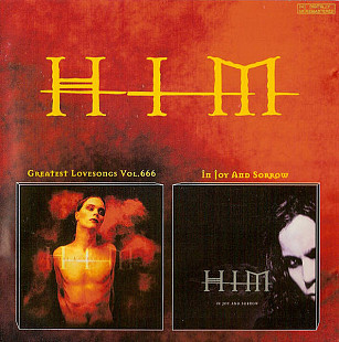 HIM (2) – Greatest Lovesongs Vol. 666 / In Joy And Sorrow