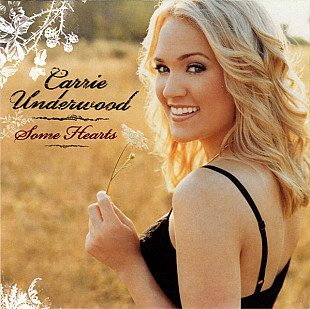 Carrie Underwood – Some Hearts ( USA )