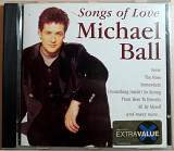 Michael Ball - Songs Of Love. Фирменный UK. 100гр.