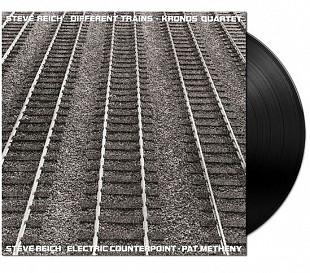 Steve Reich - Different Trains / Electric Counterpoint