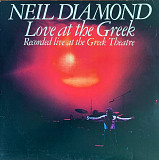 Neil Diamond – «Love At The Greek: Recorded Live At The Greek Theatre» 2LP