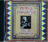 Merrell Fankhauser – «Doctor Fankhauser»