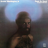 GROVER WASHINGTON, JR. «Feels So Good» ℗1981