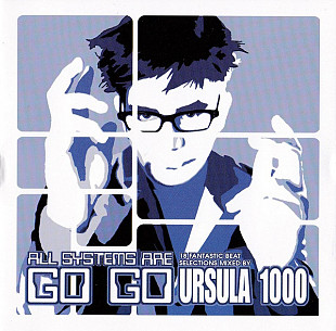 Ursula 1000 – All Systems Are Go Go ( Breakbeat, Big Beat )