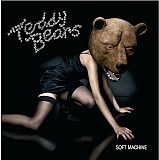 Teddybears Sthlm = Teddybears – Soft Machine