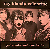 My Bloody Valentine – Peel Session And Rare Tracks -24