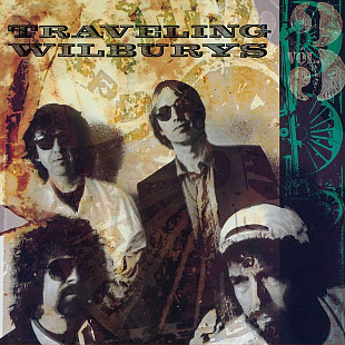 Traveling Wilburys - Vol. 3 (1990/2016)