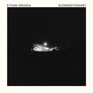 Ethan Gruska – Slowmotionary ( USA ) SEALED у заводській упаковці