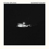 Ethan Gruska – Slowmotionary ( USA ) SEALED у заводській упаковці