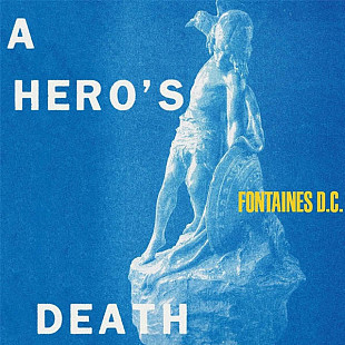 Fontaines D.C. – A Hero’s Death (LP)