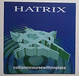 Hatrix – Collisioncoursewithnoplace CD Фірмовий Thrash