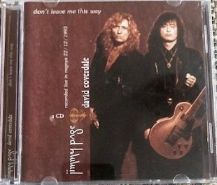 Jimmy Page, David Coverdale – "Don't Leave Me This Way" (Live In Nagoya 1993) 2 CD